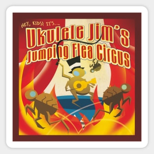 Ukulele Jim's Jumping Flea Circus Sticker